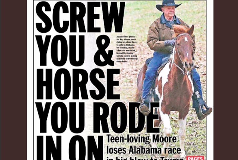 screw-you-Roy-Moore Dept. of Silver Linings 2017: Roy Moore loses a race any idiot could win